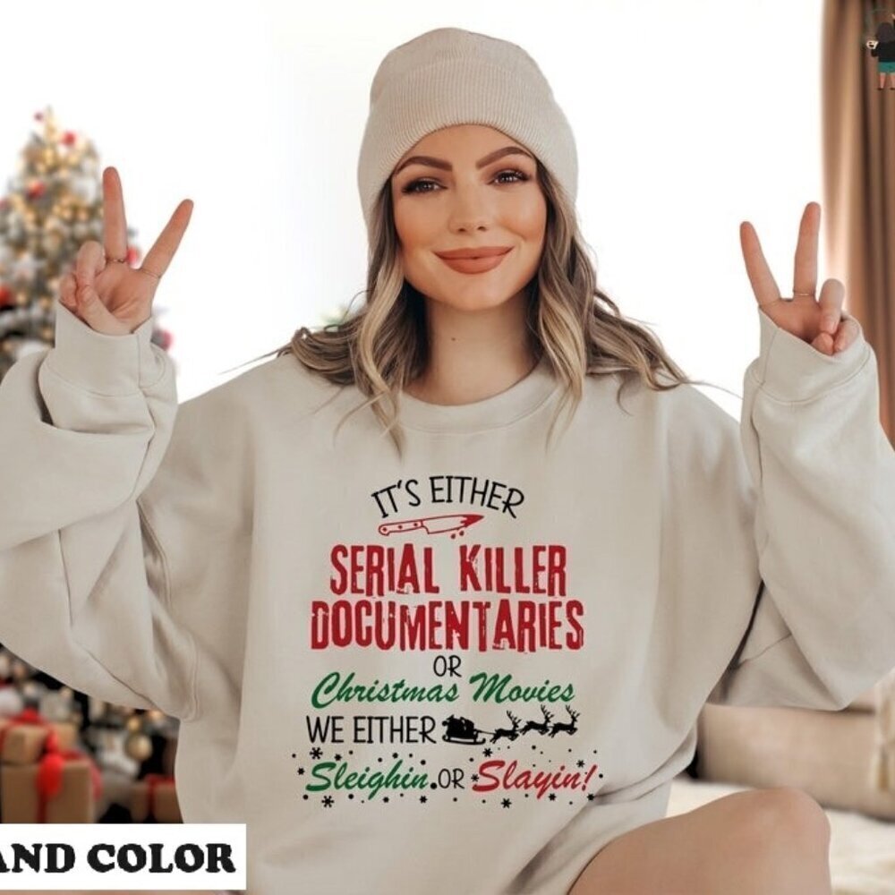 Crime Documentaries Horror Funny Christmas Slaying Sleighing Movies Sweatshirt